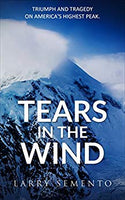 Tears in the Wind: Triumph and Tragedy on America’s Highest Peak