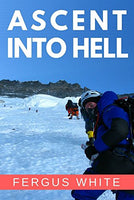 Ascent Into Hell: Mount Everest